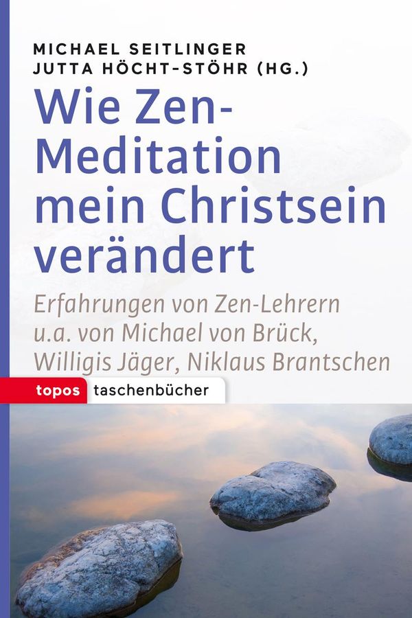 Wie Zen-Meditation mein Christstein verändert (Buch)