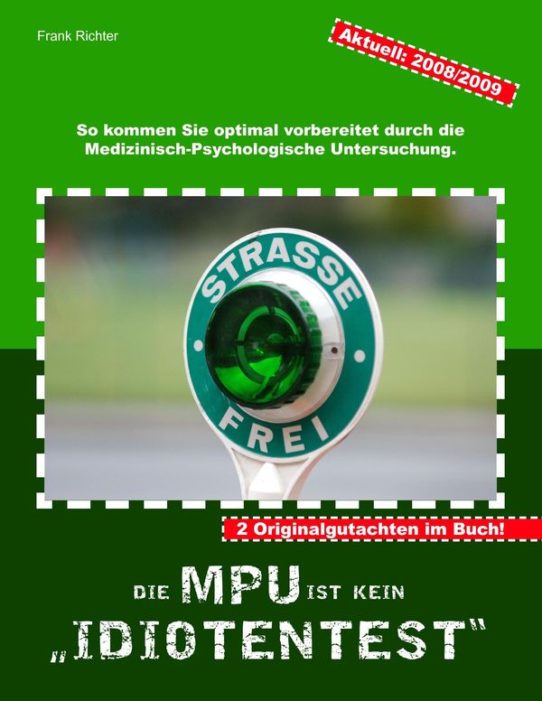 Die MPU ist kein Idiotentest. - Frank Richter (Buch)