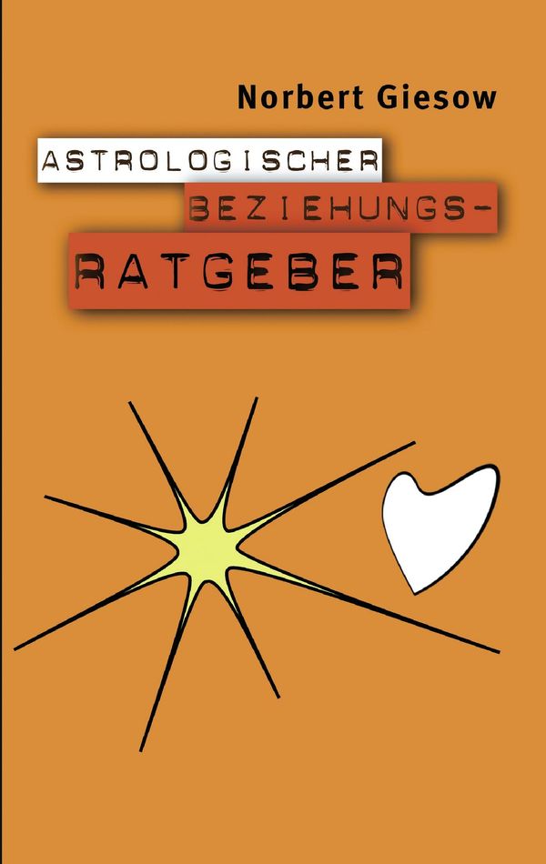 Astrologischer Beziehungsratgeber - Norbert Giesow (Buch)