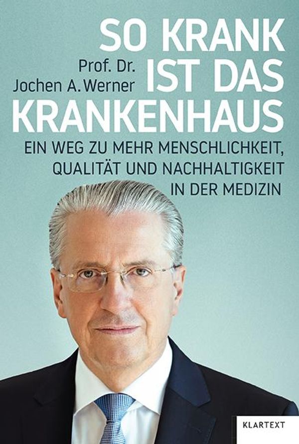 So krank ist das Krankenhaus - Jochen A. Werner (Buch)