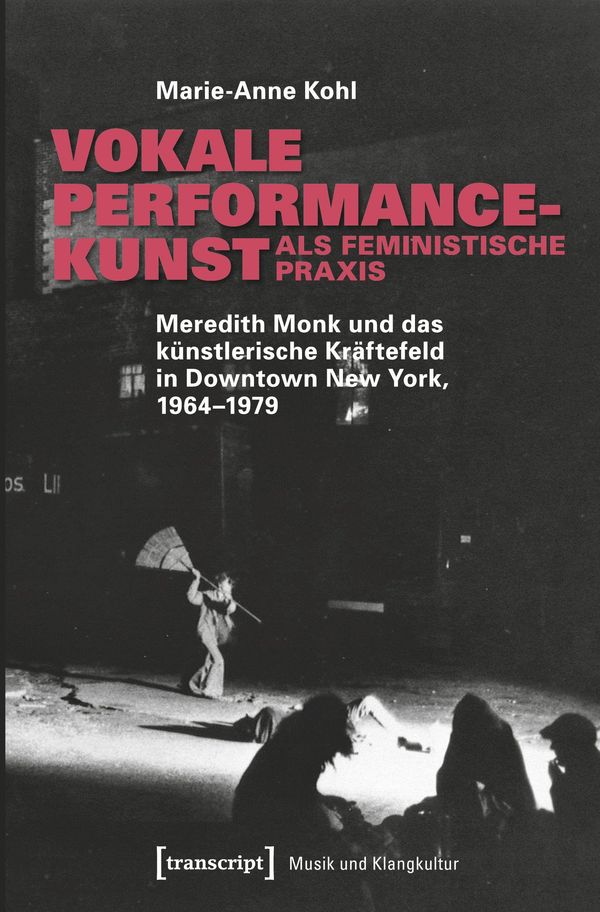 Vokale Performancekunst als feministische Praxis - Marie-Anne Kohl