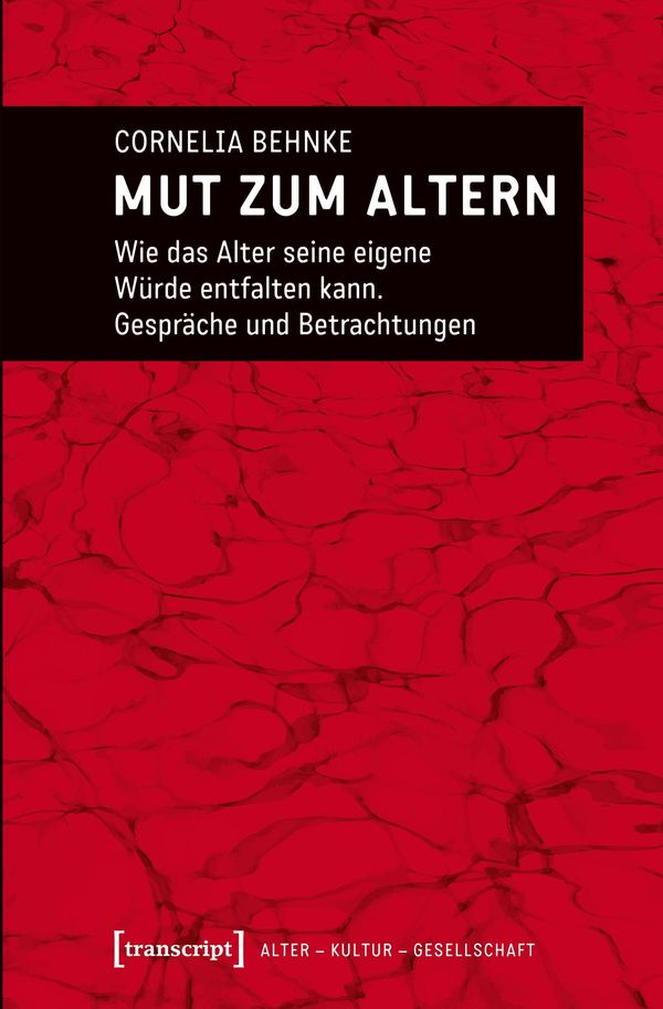 Mut zum Altern - Cornelia Behnke (Buch)