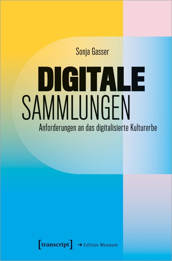 Digitale Sammlungen - Sonja Gasser (Buch)