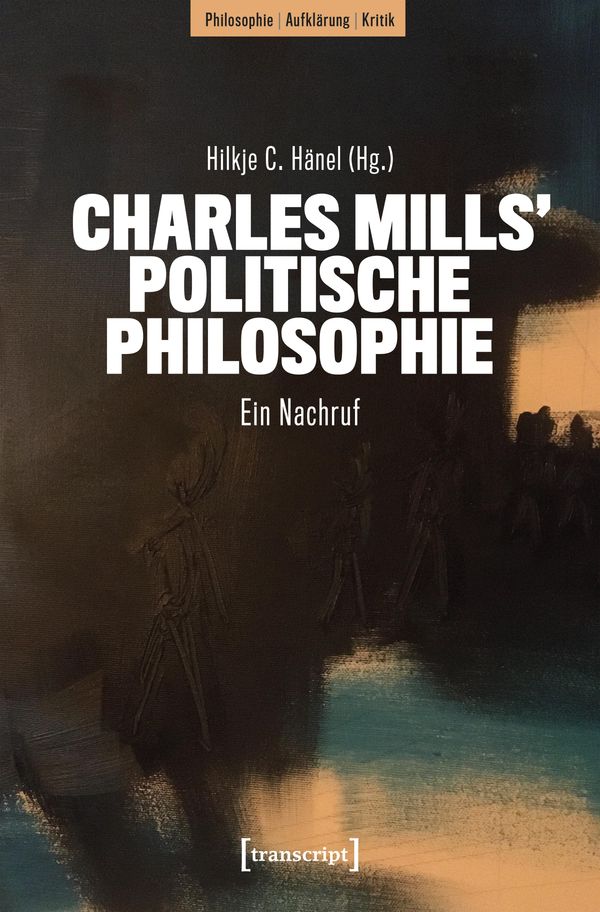 Charles Mills politische Philosophie (Buch)