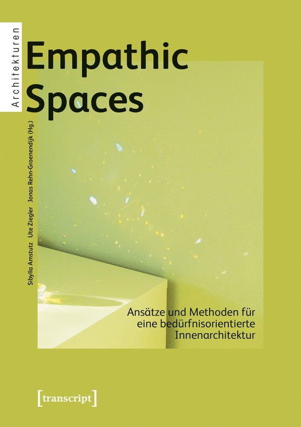 Empathic Spaces - Ansätze und Methoden für eine bedürfnisorientiert...