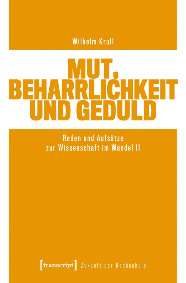 Mut, Beharrlichkeit und Geduld - Wilhelm Krull (Buch)