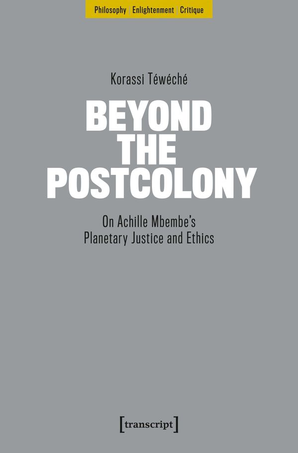 Beyond the Postcolony - Korassi Téwéché (Buch)