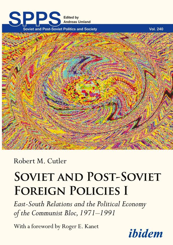 Soviet and Post-Soviet Foreign Policies I - Robert M. Cutler (Buch)
