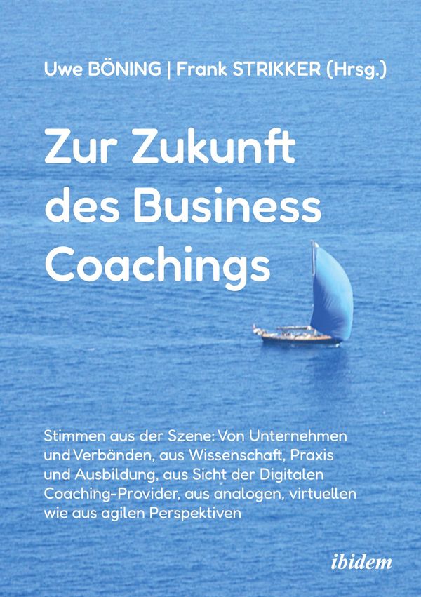 Zur Zukunft des Business Coachings - Frank Böning Strikker (Buch)