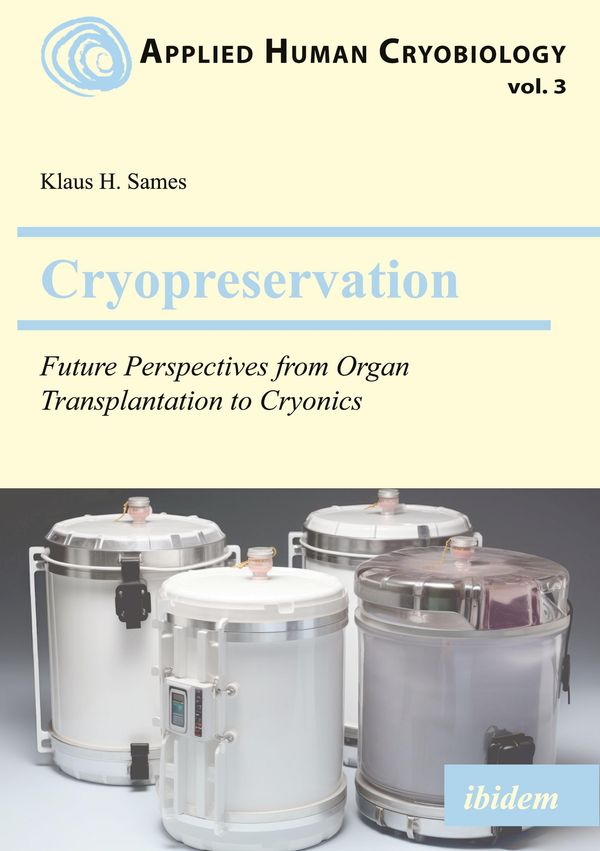Cryopreservation: Future Perspectives from Organ Transplantation to...