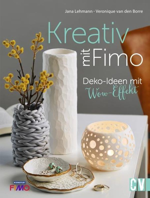 Kreativ mit FIMO - Jana Lehmann (Buch)
