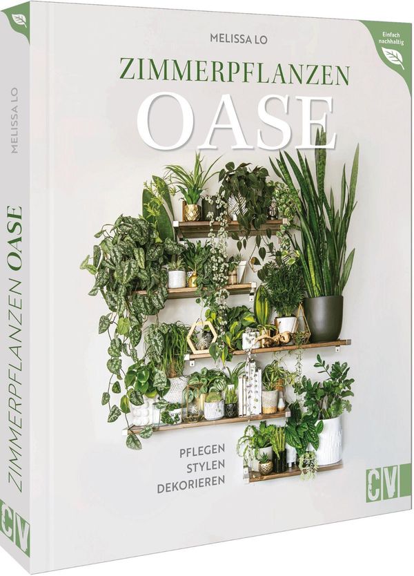 Zimmerpflanzen Oase - Melissa Lo (Buch)