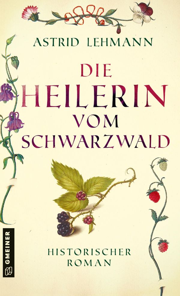 Die Heilerin vom Schwarzwald - Astrid Lehmann (Buch)