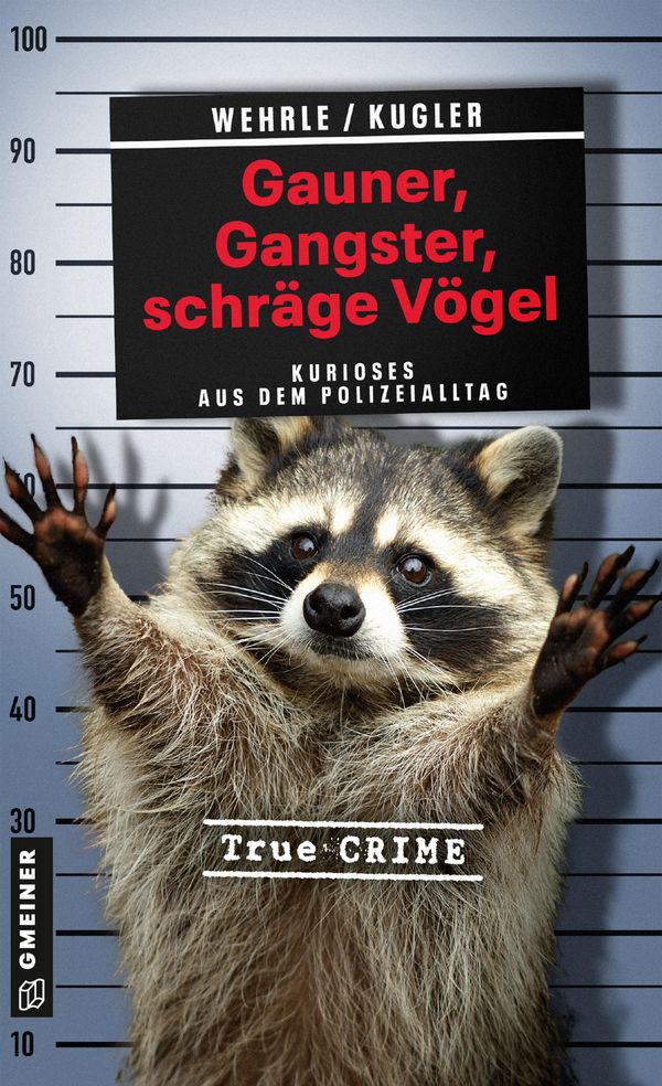 Gauner, Gangster, schräge Vögel - Ute Wehrle (Buch)