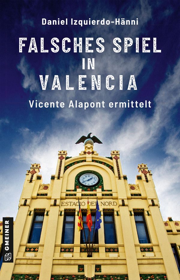 Falsches Spiel in Valencia - Daniel Izquierdo-Hänni (Buch)