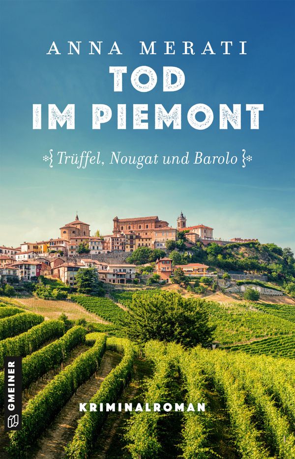Tod im Piemont - Trüffel, Nougat und Barolo - Anna Merati (Buch)