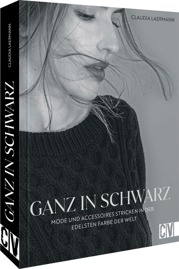 Ganz in Schwarz - Mode und Accessoires stricken in der edelsten Far...