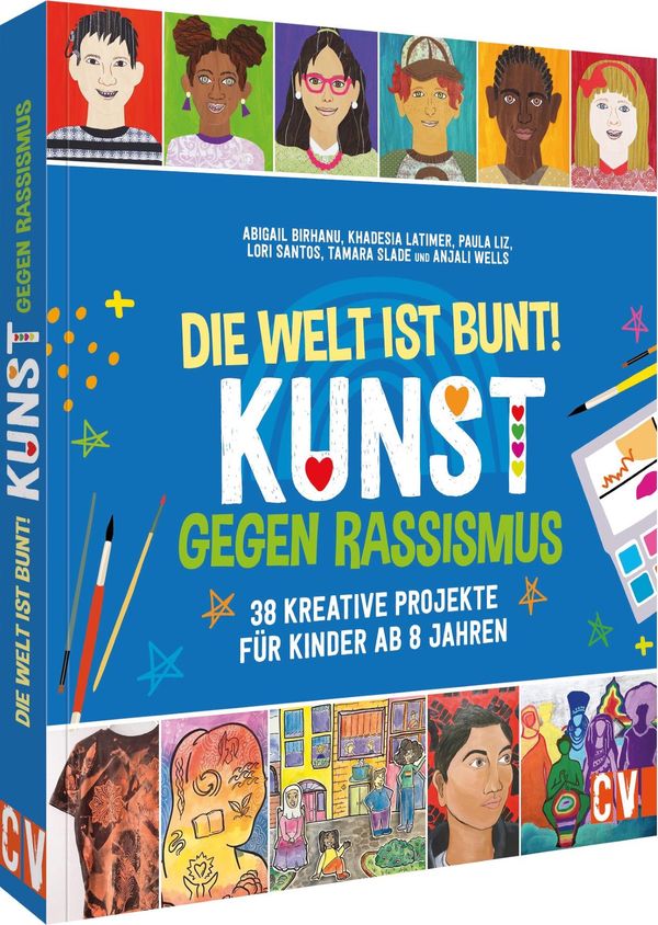 Die Welt ist bunt! Kunst gegen Rassismus - Abigail Birhanu (Buch)