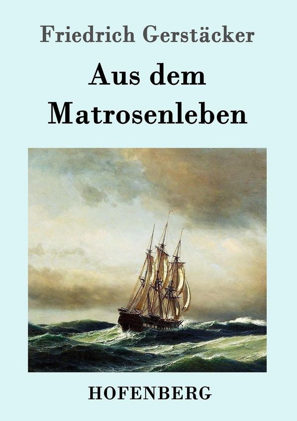 Aus dem Matrosenleben - Friedrich Gerstäcker (Buch)