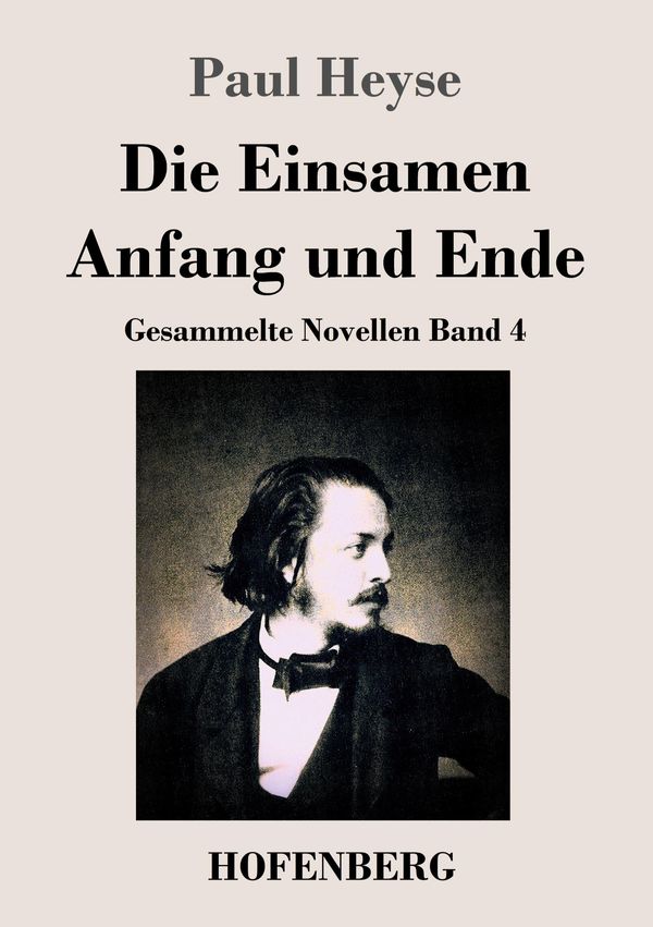 Die Einsamen / Anfang und Ende - Paul Heyse (Buch)