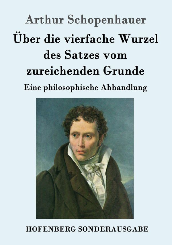Über die vierfache Wurzel des Satzes vom zureichenden Grunde (Buch)