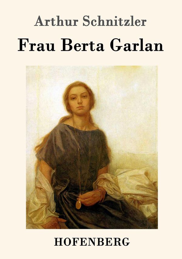 Frau Berta Garlan - Arthur Schnitzler (Buch)