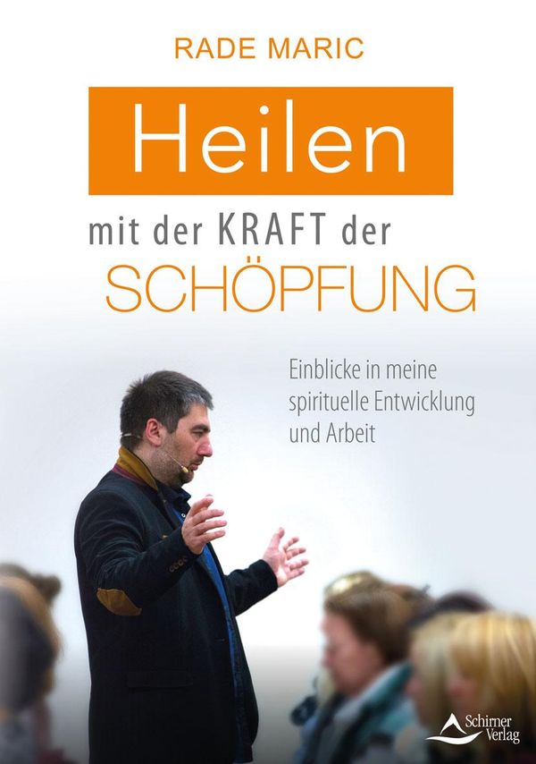 Heilen mit der Kraft der Schöpfung - Rade Maric (Buch)