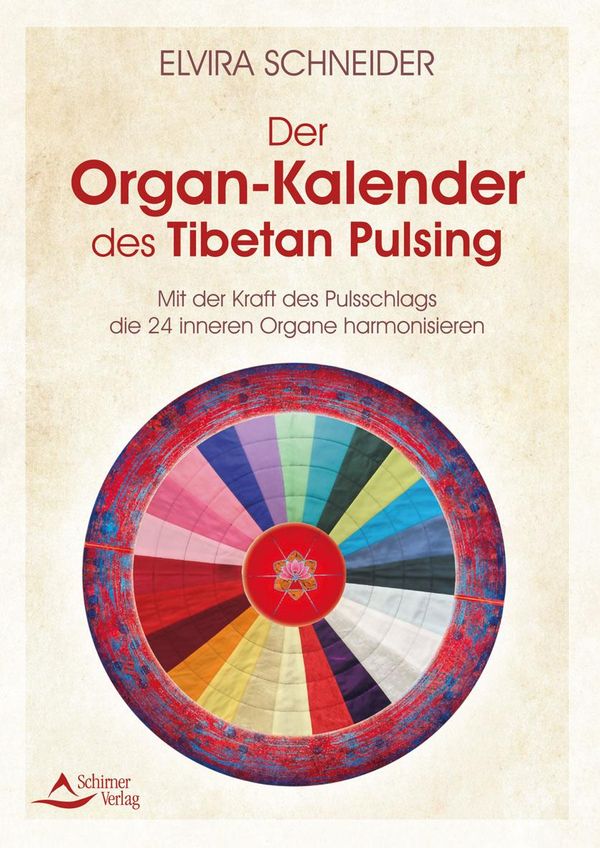 Der Organ-Kalender des Tibetan Pulsing - Elvira Schneider (Buch)