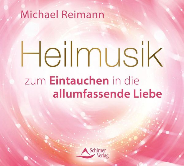 Michael Reimann: Heilmusik zum Eintauchen in die allumfassend... (CD)