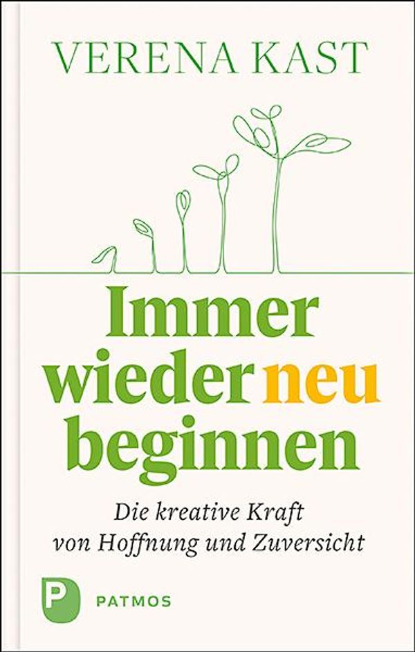 Immer wieder neu beginnen - Verena Kast (Buch)