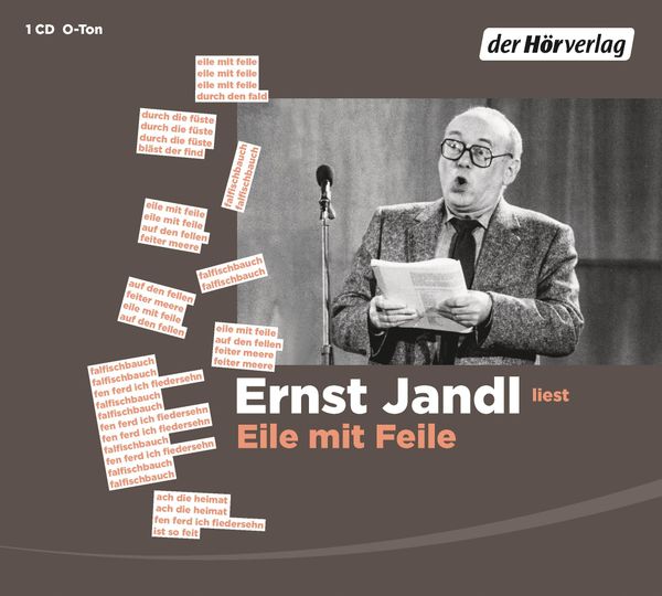 Ernst Jandl: Eile mit Feile (CD)