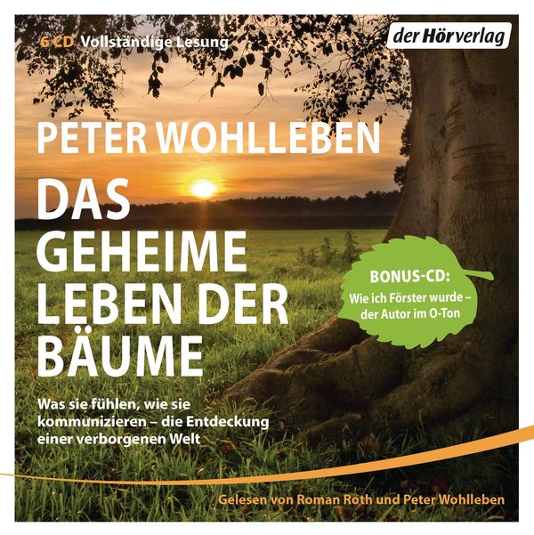 Peter Wohlleben: Das geheime Leben der Bäume (6 CDs)