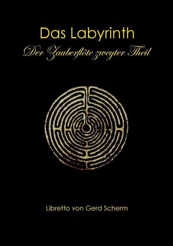 Das Labyrinth. Der Zauberflöte zweyter Theil - Gerd Scherm (Buch)