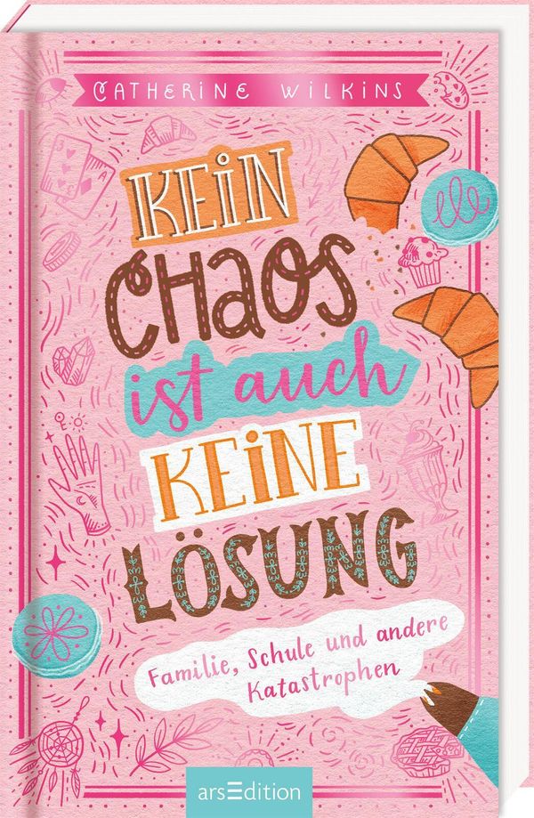 Kein Chaos ist auch keine Lösung! - Familie, Schule und andere Kata...