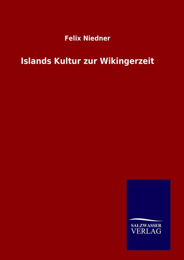 Islands Kultur zur Wikingerzeit - Felix Niedner (Buch)