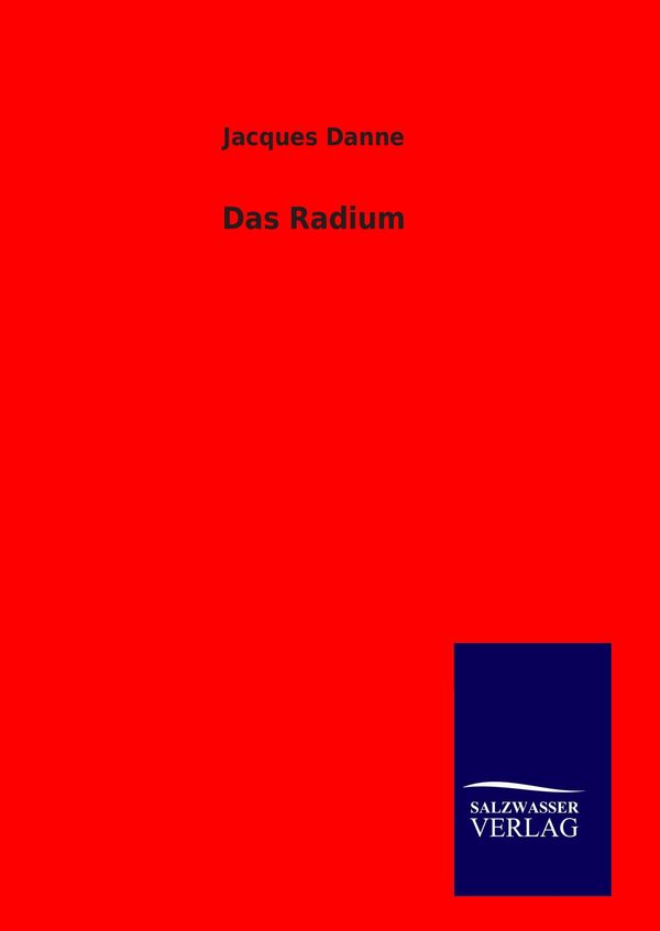 Das Radium - Jacques Danne (Buch)