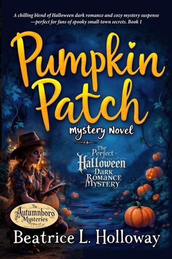 Pumpkin Patch Mystery Novel - Beatrice L. Holloway (Buch)
