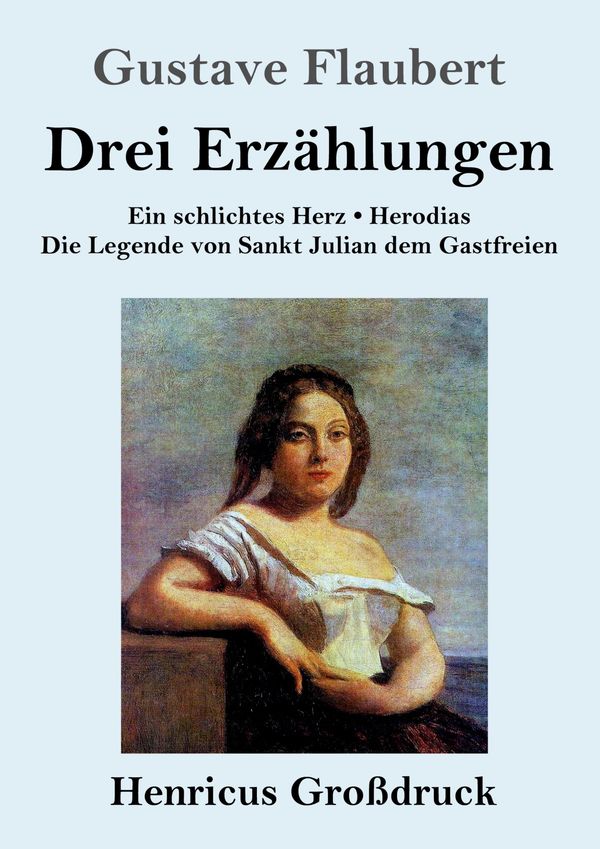 Drei Erzählungen (Großdruck) - Gustave Flaubert (Buch)