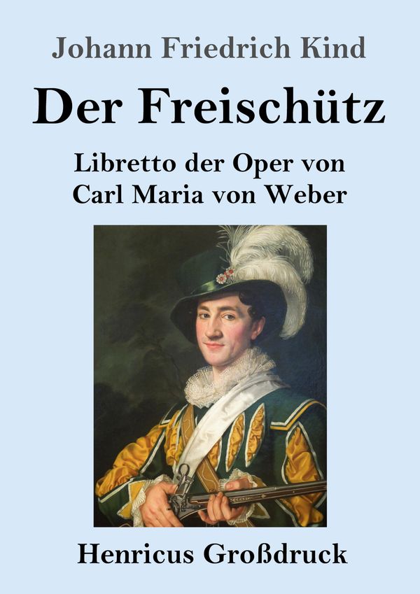 Der Freischütz (Großdruck) - Johann Friedrich Kind (Buch)