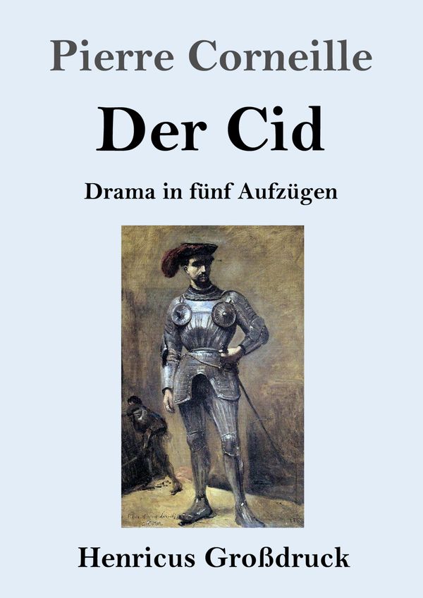 Der Cid (Großdruck) - Pierre Corneille (Buch)