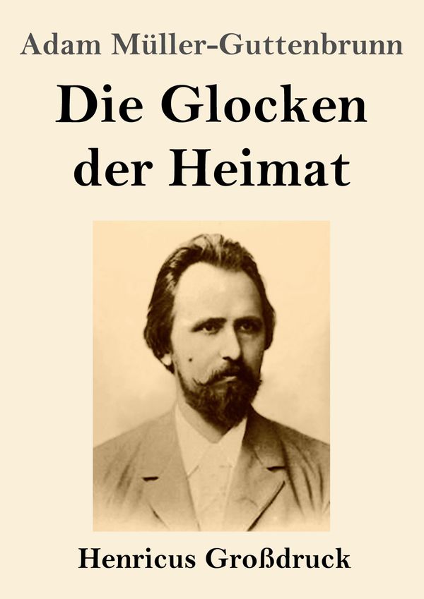 Die Glocken der Heimat (Großdruck) - Adam Müller-Guttenbrunn (Buch)