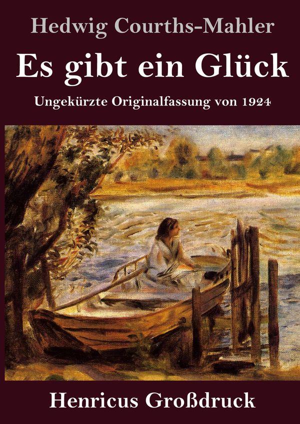 Es gibt ein Glück (Großdruck) - Hedwig Courths-Mahler (Buch)