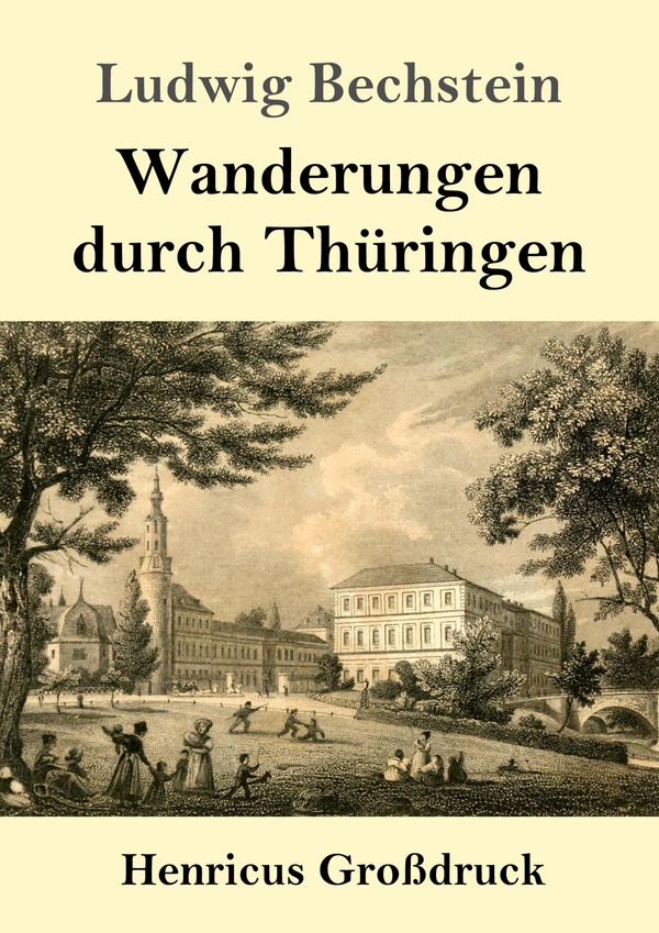 Wanderungen durch Thüringen (Großdruck) - Ludwig Bechstein (Buch)
