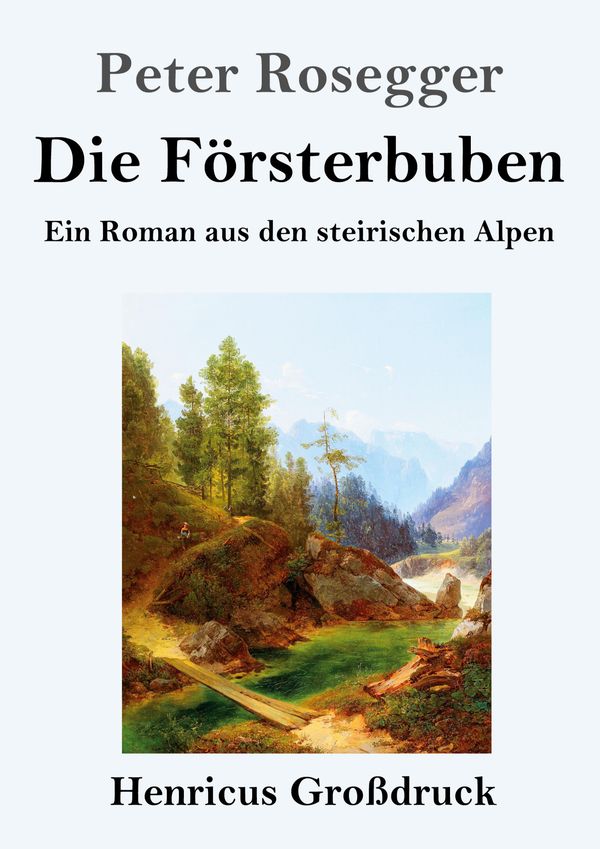 Die Försterbuben (Großdruck) - Peter Rosegger (Buch)