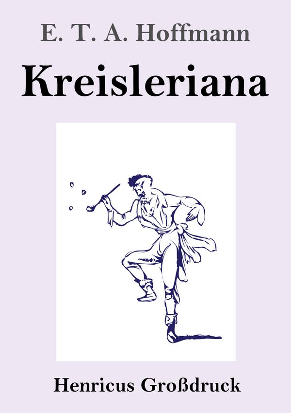 Kreisleriana (Großdruck) - E. T. A. Hoffmann (Buch)