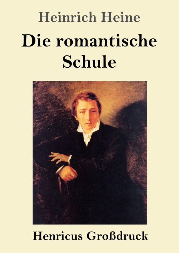 Die romantische Schule (Großdruck) - Heinrich Heine (Buch)