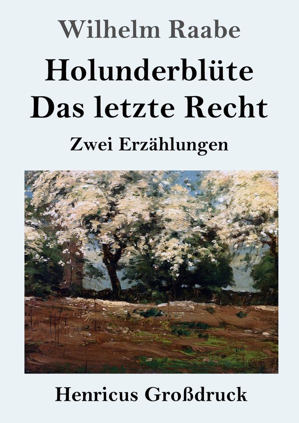 Holunderblüte / Das letzte Recht (Großdruck) - Wilhelm Raabe (Buch)