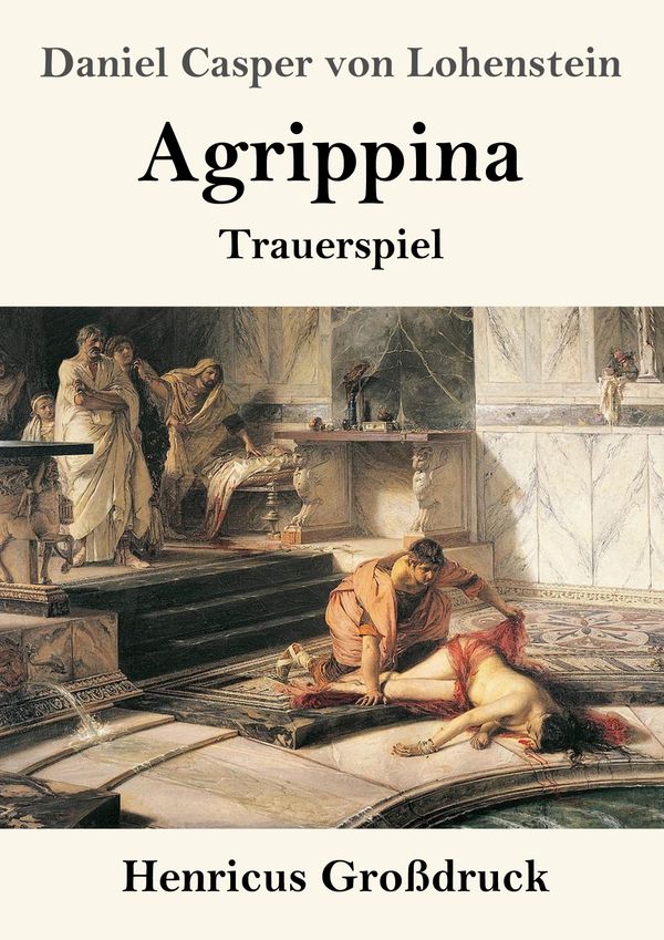 Agrippina (Großdruck) - Daniel Casper Von Lohenstein (Buch)