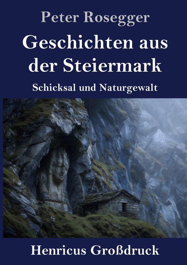 Geschichten aus der Steiermark (Großdruck) - Peter Rosegger (Buch)
