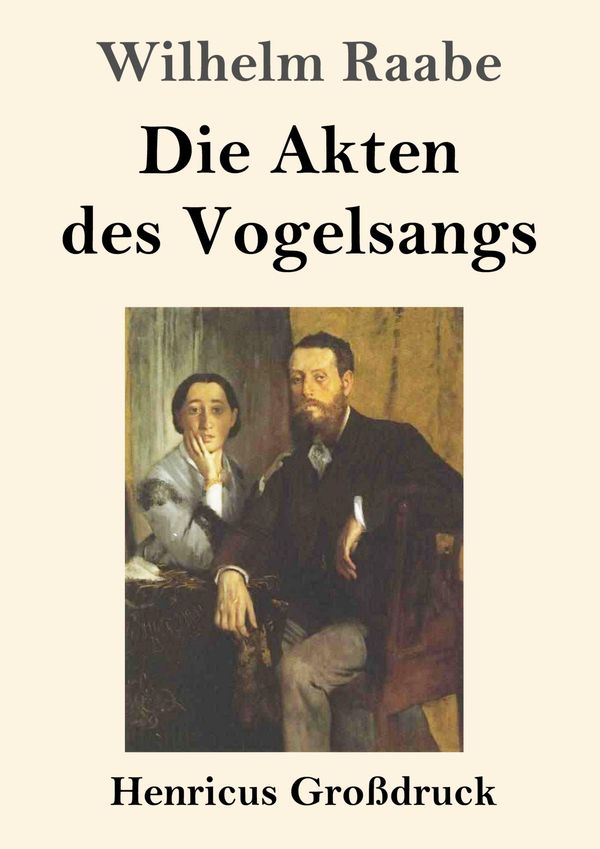 Die Akten des Vogelsangs (Großdruck) - Wilhelm Raabe (Buch)
